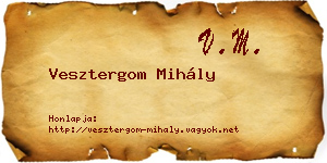 Vesztergom Mihály névjegykártya